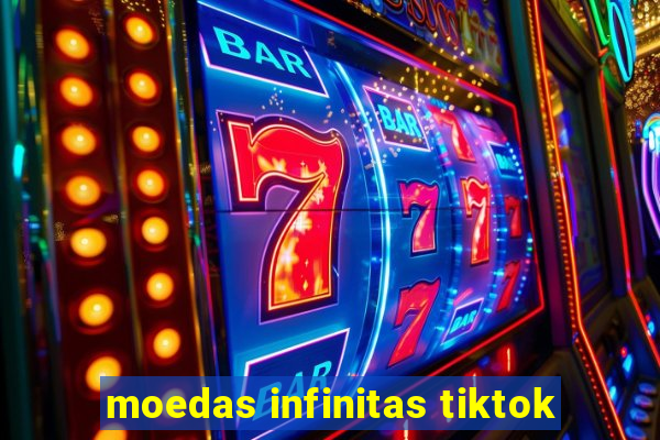 moedas infinitas tiktok